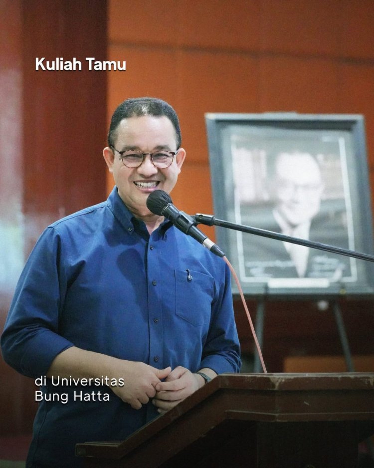 Kuliah Umum Anies Baswedan Di Kampus Universitas Bung Hatta