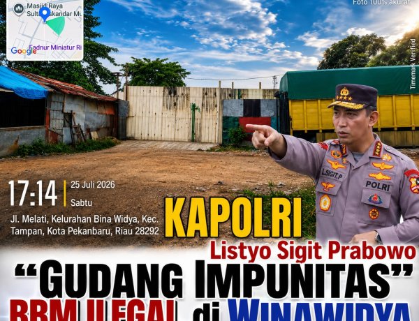 KPK TIPIKOR: KAPOLDA RIAU “Gudang Impunitas”  BBM Ilegal di Winawidya Tak Tersentuh, Hari Ini Kita Tuntut BOS Besarnya Dijebloskan! Bukan Sekadar Digoreng di Media!